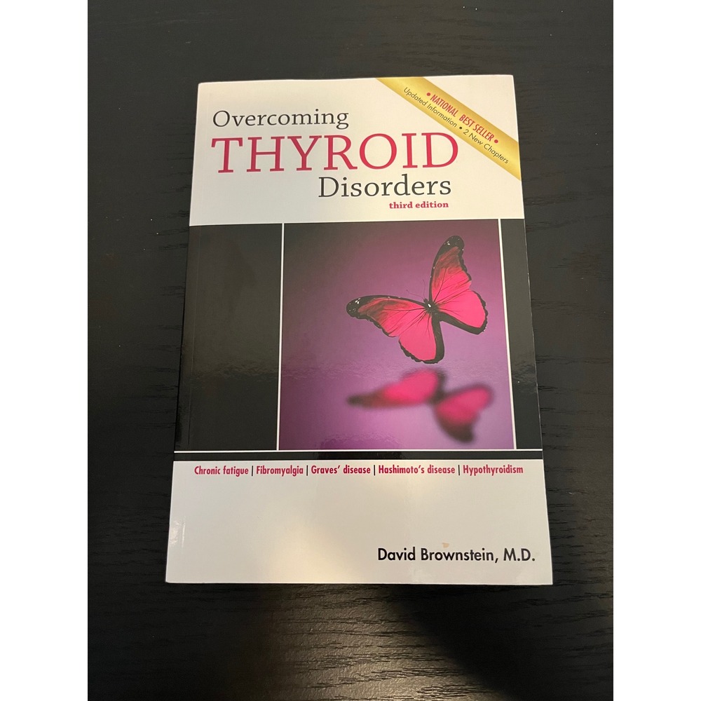 Overcoming Thyroid Disorders 3rd Ed David Brownstein MD Holistic Health Book